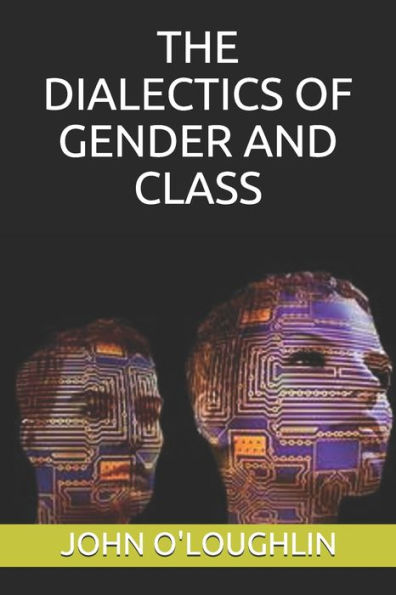 The Dialectics of Gender and Class