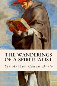Title: The Wanderings of a Spiritualist, Author: Arthur Conan Doyle