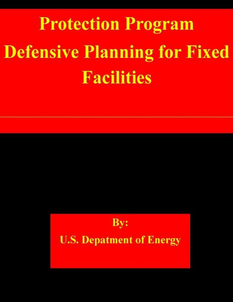 Protection Program Defensive Planning for Fixed Facilities
