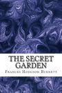 The Secret Garden: (Frances Hodgson Burnett Classics Collection)