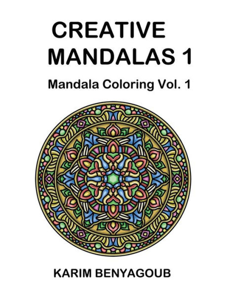 Creative Mandalas 1: Mandala Coloring