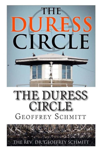 The Duress Circle: Finding Security, Fidelity, and Humanity in a Dangerous World