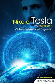 Title: My Inventions: Autobiography of a Genius, Author: Nikola Tesla