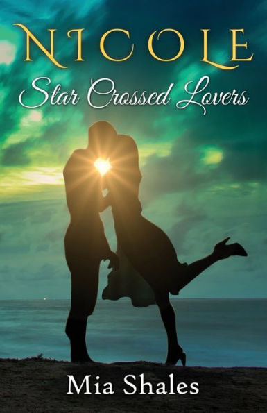 Nicole: Star Crossed Lovers