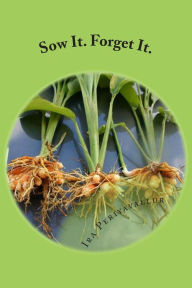 Title: Sow It. Forget It.: A Layman's Guide to Planting: Curcuma longa (Volume 1), Author: Ira Periyavallur