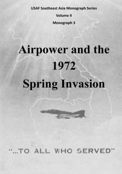 Airpower and the 1972 Spring Invasion