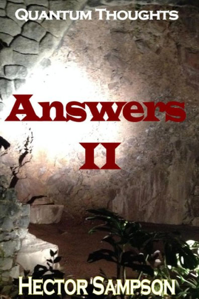 Quantum Thoughts: Answers II