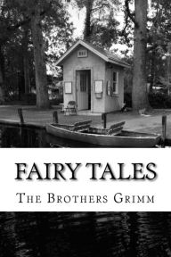 Title: Fairy Tales: (The Brothers Grimm Classics Collection), Author: Brothers Grimm