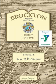 Title: Brockton: History 1645-1911, Author: Kenneth E Bingham