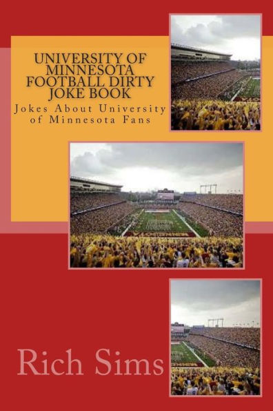University of Minnesota Football Dirty Joke Book: Jokes About University of Minnesota Fans