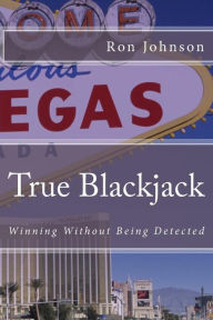 Title: True Blackjack, Author: Ron Johnson