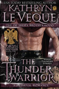 Title: The Thunder Warrior, Author: Kathryn Le Veque