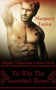 Title: To Win The Guarded Heart, Author: Margaret Taylor