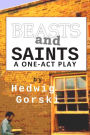 Beasts and Saints: One-Act Play