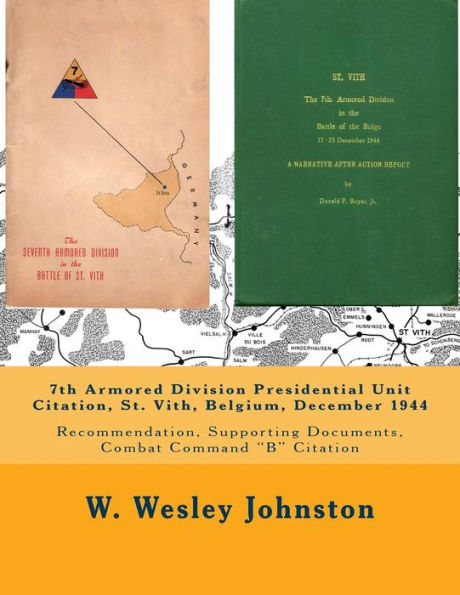 7th Armored Division Presidential Unit Citation, St. Vith, Belgium, December 1944: Recommendation, Supporting Documents, Combat Command "B" Citation