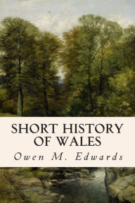 Title: Short History of Wales, Author: Owen M Edwards