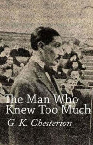 Title: The Man Who Knew Too Much, Author: G. K. Chesterton