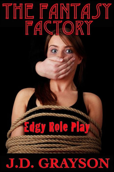 The Fantasy Factory: Edgy Role Play