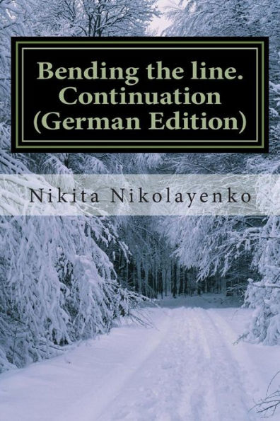 Bending the line. Continuation (German Edition)