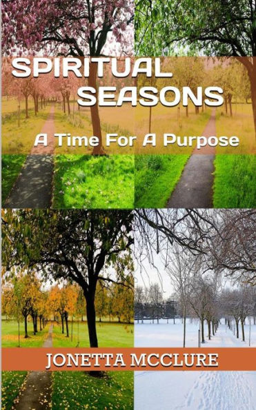 Spiritual Seasons: A Time For A Purpose