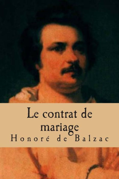 Le contrat de mariage: La comedie humaine