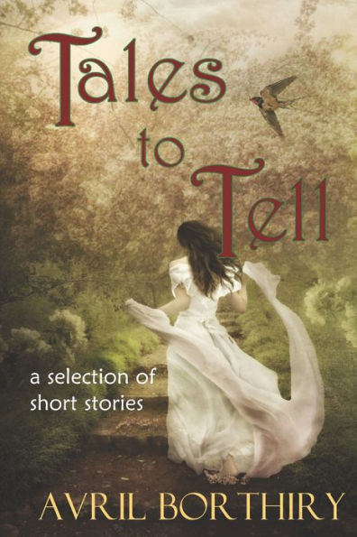 Tales To Tell: A collection of short stories