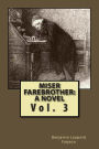 Miser Farebrother: A Novel: Vol. 3