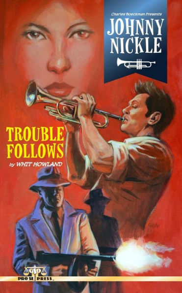 Charles Boeckman Presents Johnny Nickle: Trouble Follows