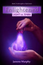 Enlightened: Light vs. Dark