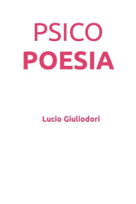 Title: Psicopoesia, Author: Lucio Giuliodori