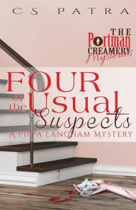 Title: Four of the Usual Suspects: A Pippa Langham Mystery, Author: C S Patra