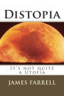 Distopia: It's not quite a Utopia