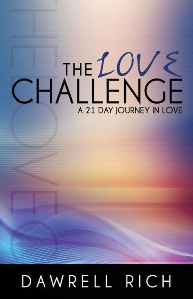 The Love Challenge: A 21 Day Journey in Love