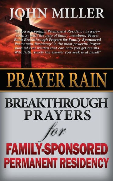 Prayer Rain: Breakthrough Prayers For Family-Sponsored Immigration & Permanent Residency