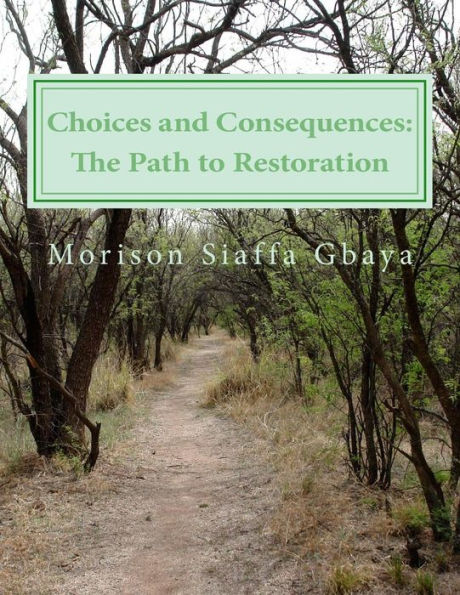 Choices and Consequences: The Path to Restoration