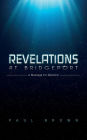 Revelations at Bridgeport: A Message for Mankind