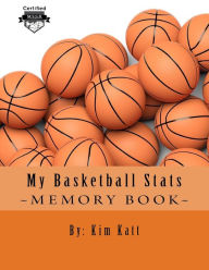 Title: My Basketball Stats, Author: Kim Katt