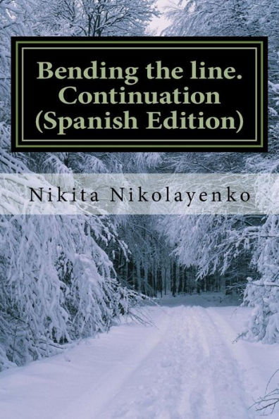 Bending the line. Continuation (Spanish Edition)