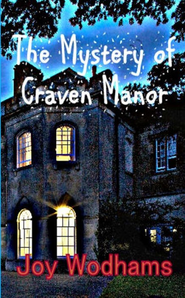 The Mystery of Craven Manor: An Adventure Story for 9 to 13 year olds