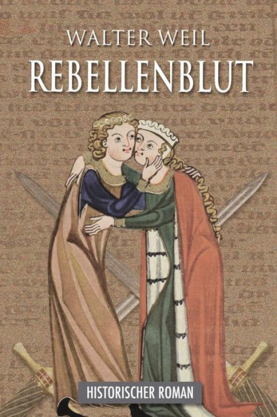 Rebellenblut: Historischer Roman