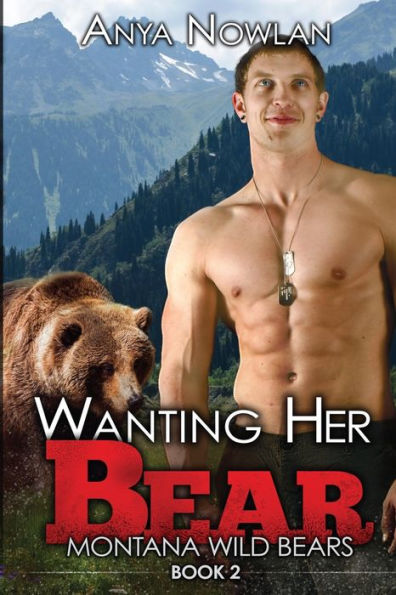 Wanting Her Bear: A BBW Paranormal Shape Shifter Romance