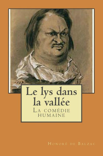Le lys dans la vallee: La comedie humaine