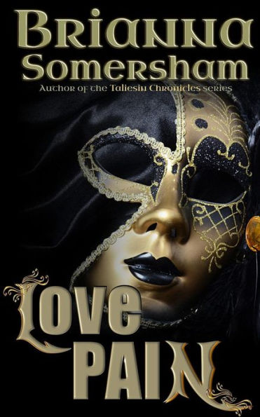 Love Pain: Book One of The Taliesin Chronicles