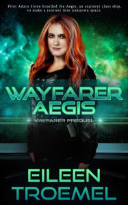 Title: Wayfarer Aegis, Author: Eileen Troemel