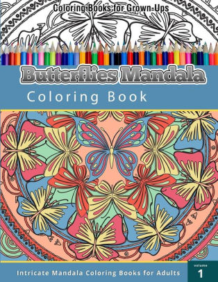 Coloring Books For Grown Ups Butterflies Mandala Book