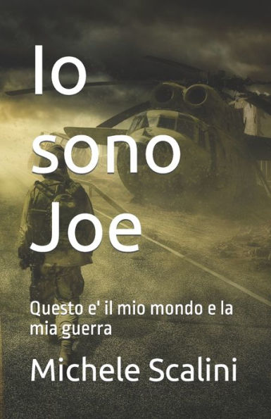 Io sono Joe: Questo e' il mio mondo e la mia guerra