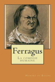 Title: Ferragus: La comedie humaine, Author: G - Ph Ballin