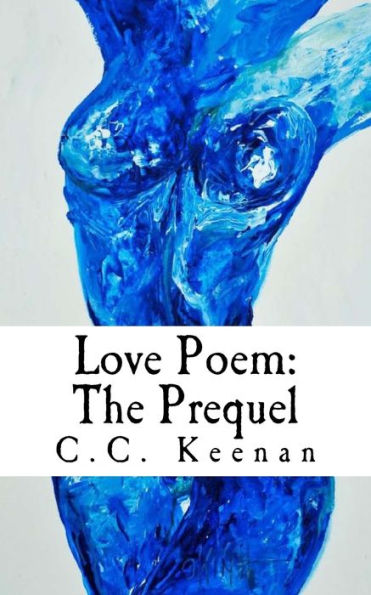 Love Poem: The Prequel: Love Poem: The Prequel