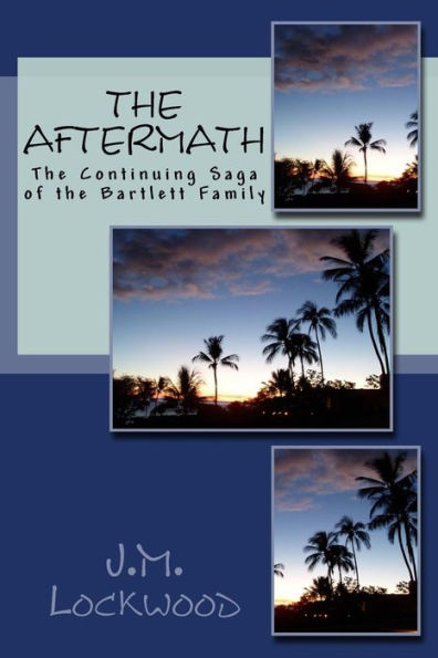 The Aftermath: The Continuing Saga of the Bartlett Family