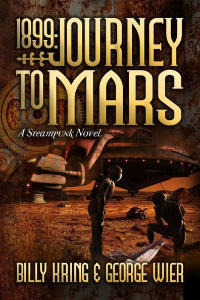 1899: Journey to Mars: A Steampunk Novel